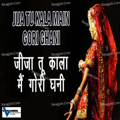 Jija Tu Kala Mai Gori Ghani - Anjali Jain