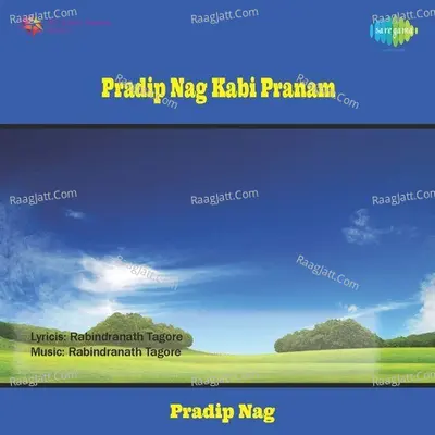 Pradip Nag Kabi Pranam - Pradip Nag