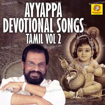 Ayyappa Devotional Songs Tamil, Vol. 2 - K J Yesudas