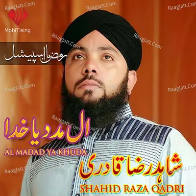 Al Madad Ya Khuda - Shahid Raza Qadri