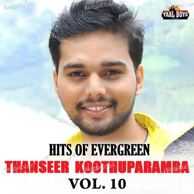 Hits Of Evergreen Thanseer Koothuparamba Vol 10 Poster