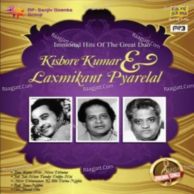 Immortal Hits Of Great Duo Kishore Kumar And Laxmikant Pyarelal - Kishore Kumar