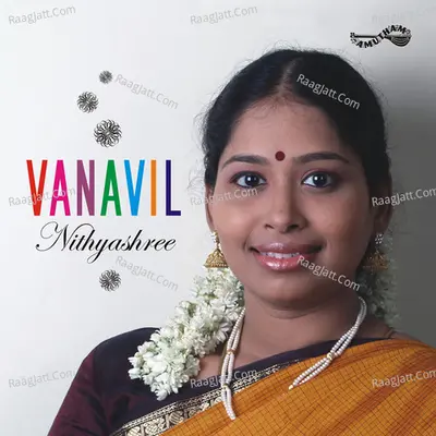 Vanavil - Nithyashree Mahadevan - Nithya Shree