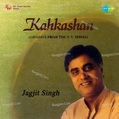 Kahkashan -Tv Serial - Jagjit Singh