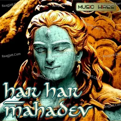 Har Har Mahadev - Ram Parwes