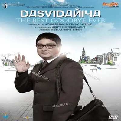 Dasvidaniya - The Best Goodbye Ever - Kailash Kher