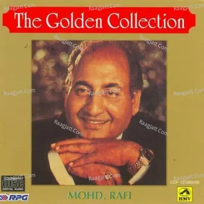 Mohd Rafi Golden Collection - Mohammed Rafi