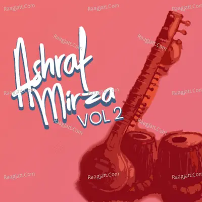 Ashraf Mirza, Vol 2 - Ashraf Mirza