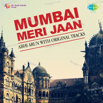 Mumbai Meri Jaan Abhi Arun With Original Tracks - Abhi Arun