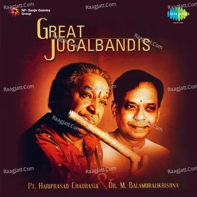 Great Jugalbandis - Pandit Hariprasad Chaurasia