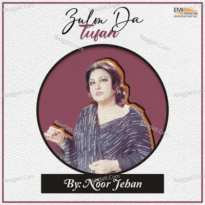 Zulm Da Tufan - Noor Jehan