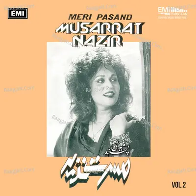 Meri Pasand, Vol. 2 - Musarrat Nazir