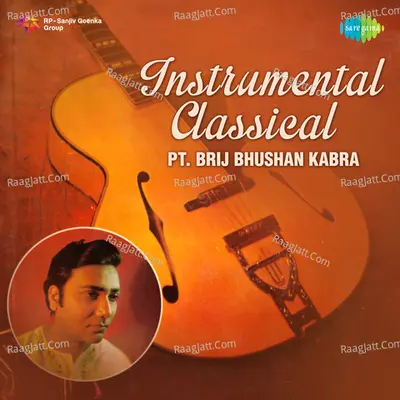 Instrumental Classical - Pt. Brij Bhushan Kabra - Pt. Brij Bhushan Kabra