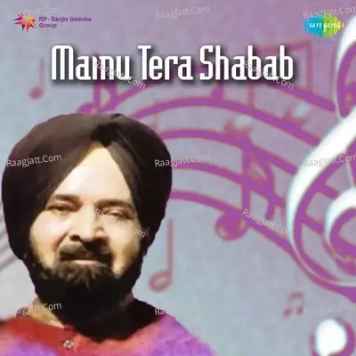 Mainu Tera Shabab - Asa Singh Mastana