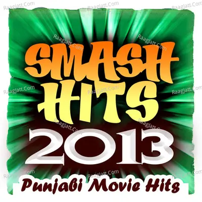 Smash Hits 2013 - Punjabi Movie Hits Poster