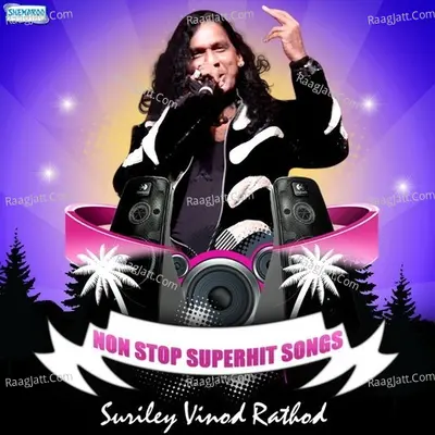 Non Stop Superhit Songs - Suriley Vinod Rathod Poster