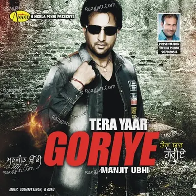 Tera Yaar Goriye - Manjit Ubhi