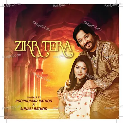 Zikr Tera - Roop Kumar Rathod