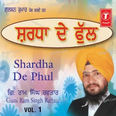 Shradha De Phul - Gyani Ram Singh Raftaar