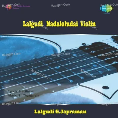 Lalgudi Jayaraman Nadaloludai Vio - Srimathi