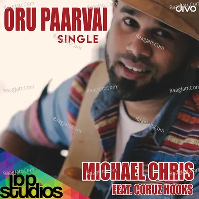 Oru Paarvai (Single) - Michael Chris