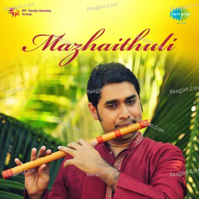 Mazhaithuli - Vijayagopal