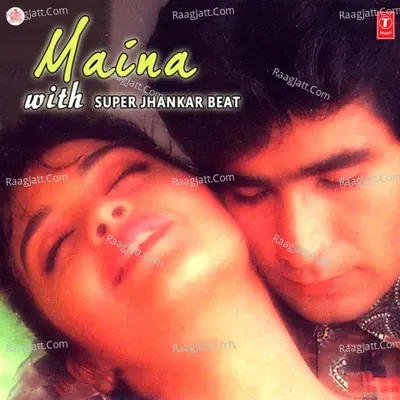 Maina With Super Jhankar Beat Poster