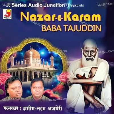 Nazar-E-Karam Baba Tajuddin - Shamim-Naeem Ajmeri