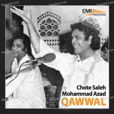 Chote Saleh Mohd Azad Qawwal - Chote Saleh Mohd Azad