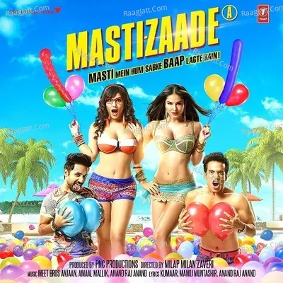 Mastizaade - Meet Bros Anjjan