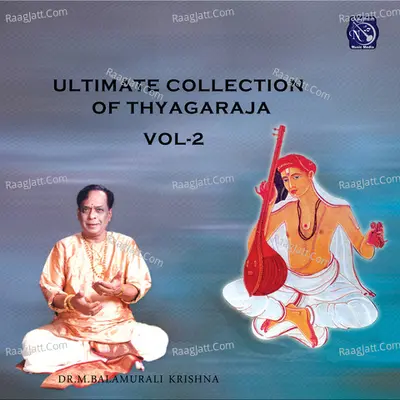 Ultimate Collection of Thayagaraja, Vol. 2 - Tyagaraja