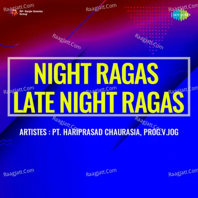 Night Ragas Late Night Ragas - Pandit Hariprasad Chaurasia