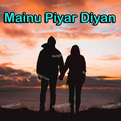 Mainu Piyar Diyan Poster