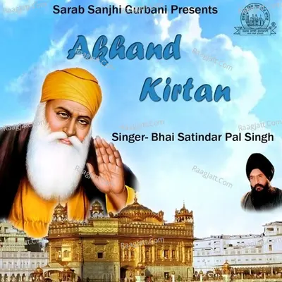 Akhand Kirtan - Bhai Satinderpal Singh