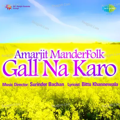 Amarjit Mander - Gall Na Karo Poster