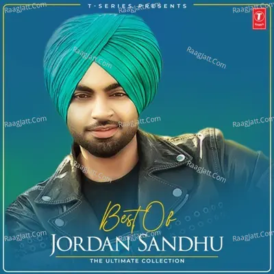 Best Of Jordan Sandhu - The Ultimate Collection Poster