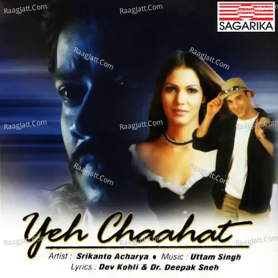 Yeh Chahat - Srikanto Acharya