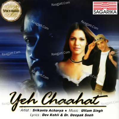 Yeh Chahat - Srikanto Acharya