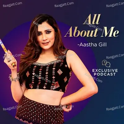 All About Me With Aastha Gill Poster