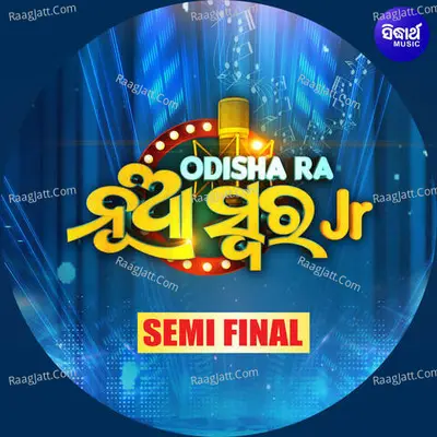 Odishara Nua Swara JR 1 Semi Finale Poster