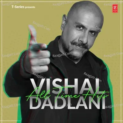 Vishal Dadlani All Time Hits Poster