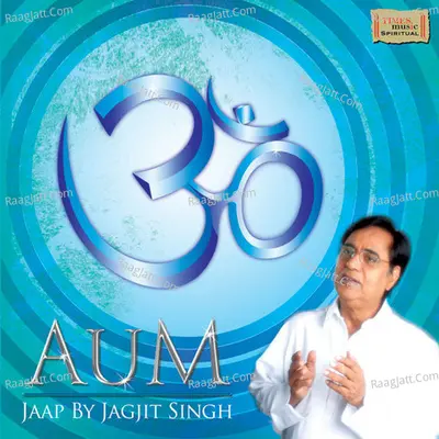 Aum Jaap - Jagjit Singh