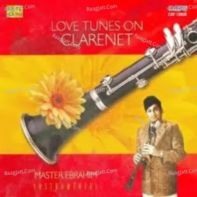 Love Tunes On Clarinet By Master Ebrahim - Master Ebrahim