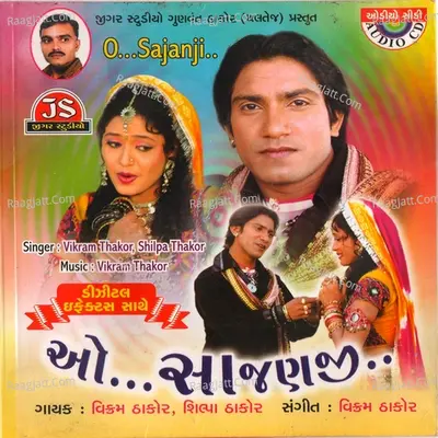 O Sajanji - Vikram Thakor