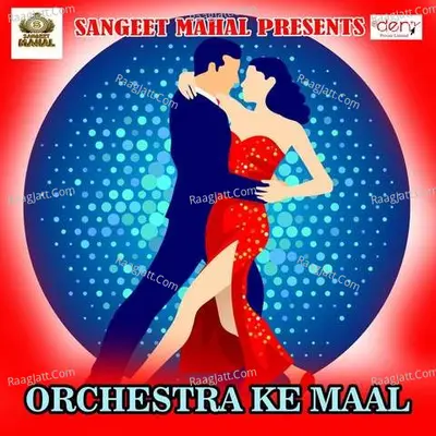 Orchestra Ke Maal Poster