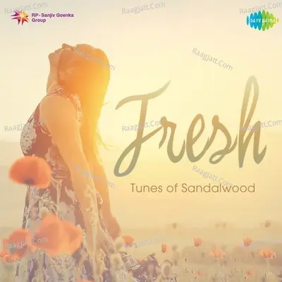 Fresh Tunes of Sandalwood - Various Artist