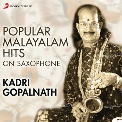 Popular Malayalam Hits on Saxophone - Kadri Gopalnath