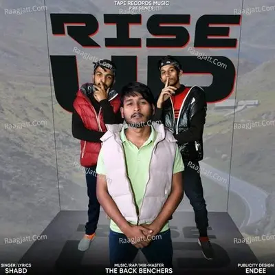 Rise Up ( Featuring The Back Benchers) - Shabd