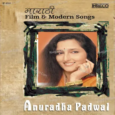 Anuradha Padawal Marathi Film & Modern Songs  - Anuradha Paudwal