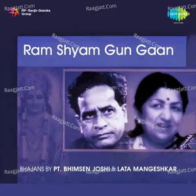 Lata And Bhimsen - Ram Shyam Gun Gaan - Lata Mangeshkar